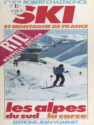 cover image of Ski et montagne de France (4). Les Alpes du Sud, la Corse